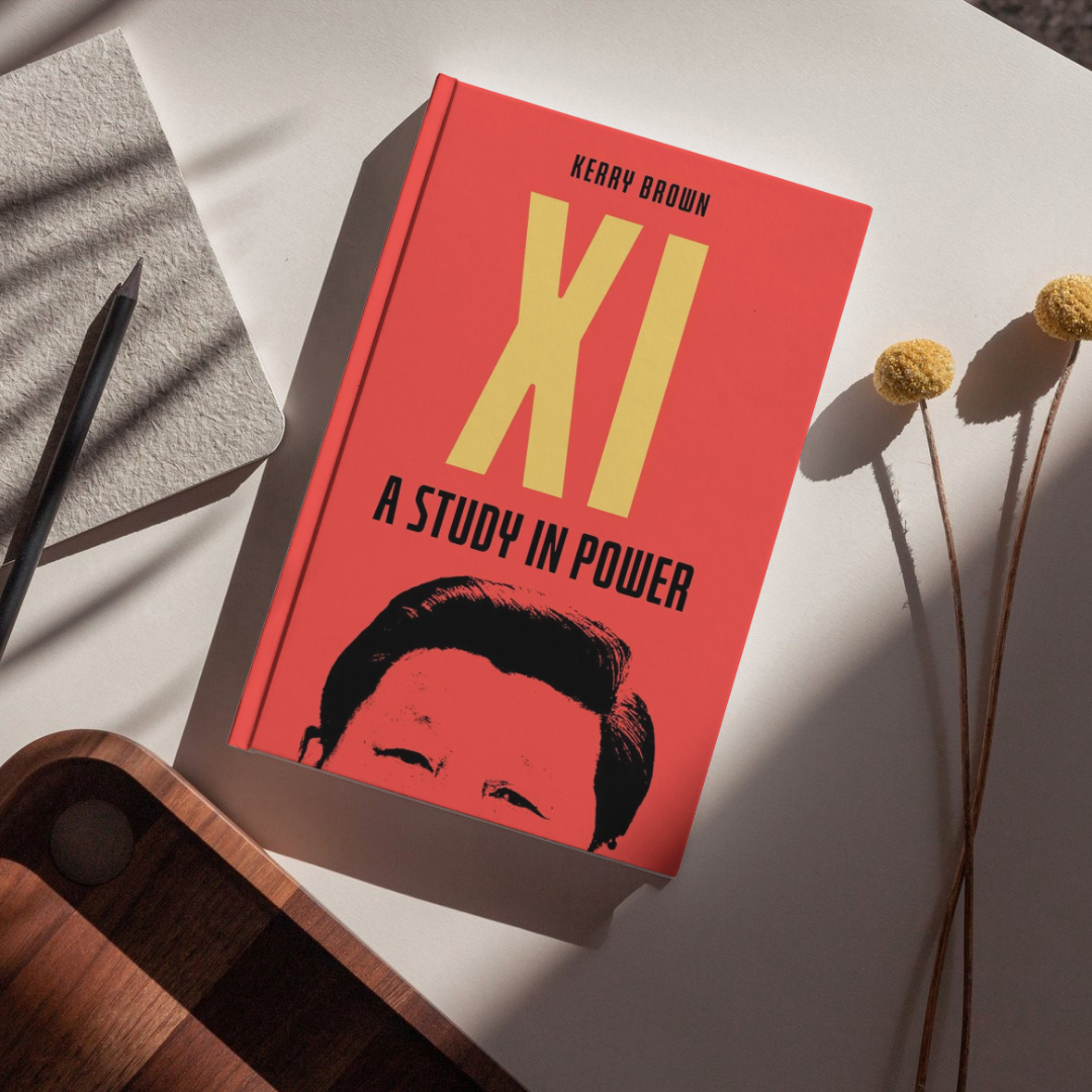 Xi: A Study in Power - By Kerry Brown : Between The Lines